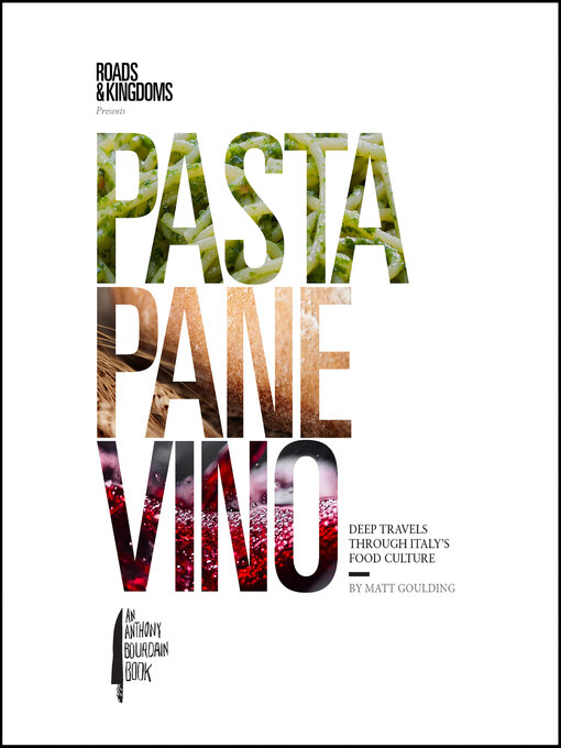 Title details for Pasta, Pane, Vino by Matt Goulding - Wait list